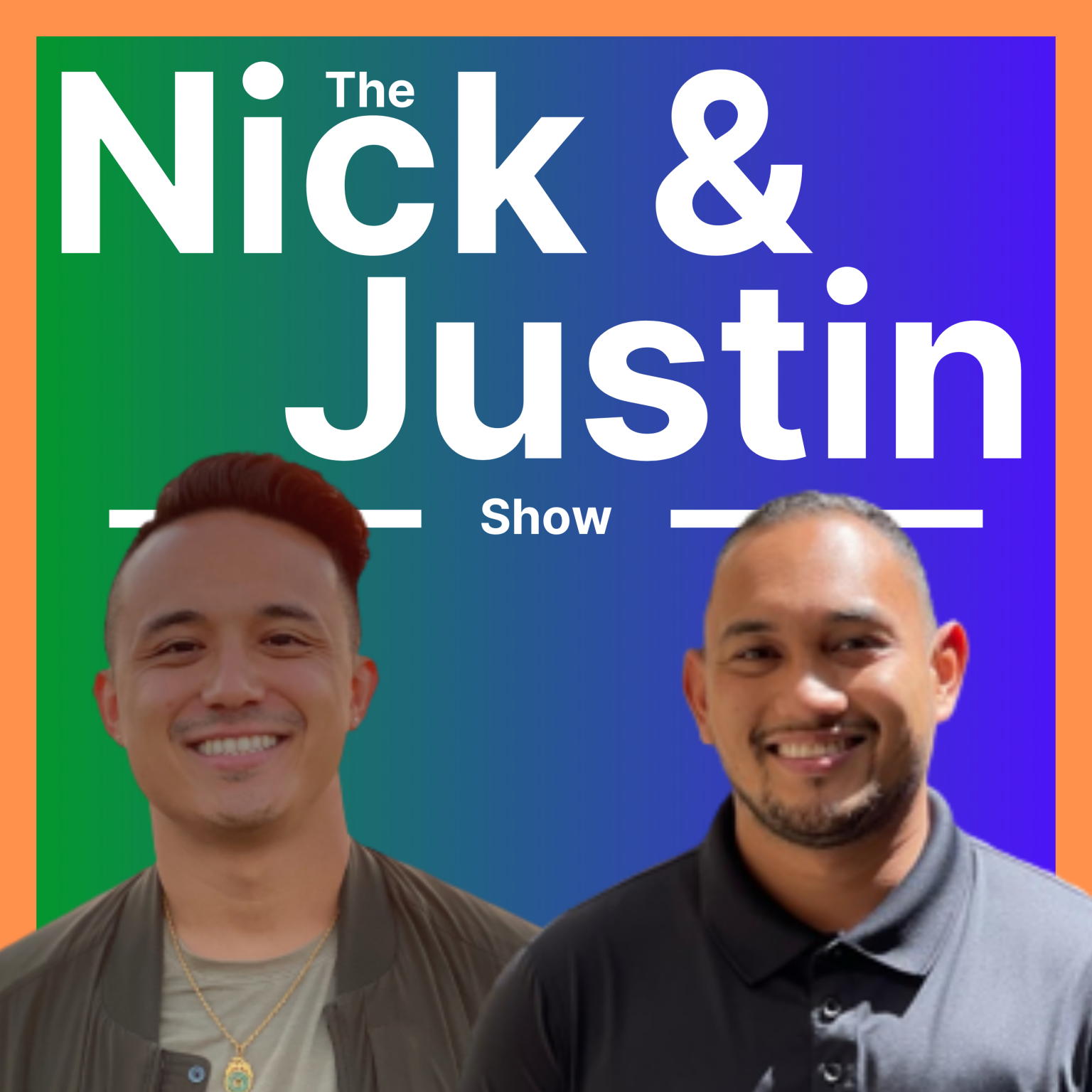 The Nick and Justin Show